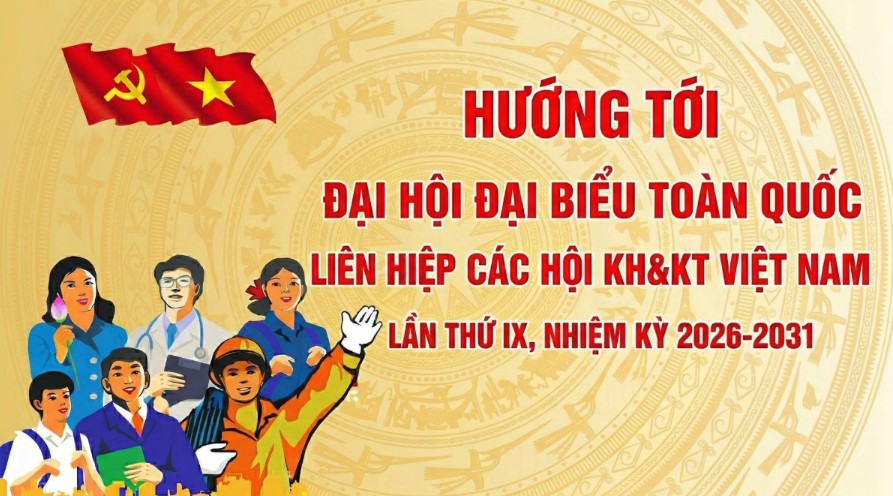Đại hội đại biểu to&agrave;n quốc VUSTA nhiệm kỳ 2026-2031 dự...